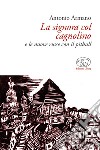 La signora col cagnolino e le nuove russe col pitbull libro di Armano Antonio