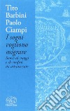 I sogni vogliono migrare. Storie di viaggi e di confini da attraversare libro