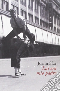 Lui era mio padre libro