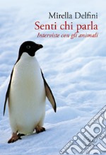 Senti chi parla. Interviste con gli animali libro