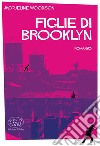 Figlie di Brooklyn libro