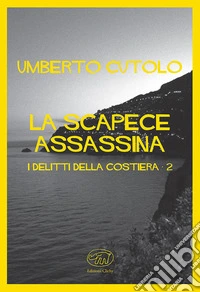 La scapece assassina. I delitti della costiera