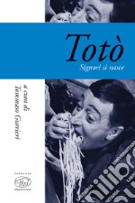 Totò. Signori si nasce libro