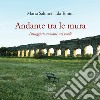 Andante tra le mura. Passeggiate romane nel verde libro