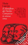Il Manifesto del Partito Comunista in ottava rima libro di Cantini Pilade