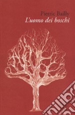 L'uomo dei boschi