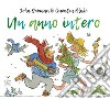 Un anno intero. Ediz. a colori libro