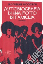 Autobiografia di una foto di famiglia libro