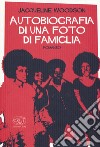 Autobiografia di una foto di famiglia libro di Woodson Jacqueline