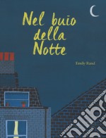 Nel buio della notte. Ediz. a colori