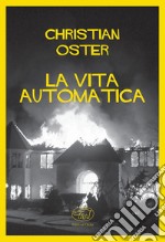 La vita automatica libro