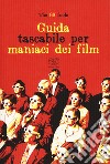 Guida tascabile per maniaci dei film libro di The 88 fools