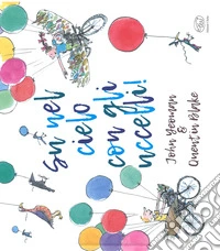 Su nel cielo con gli uccelli! libro