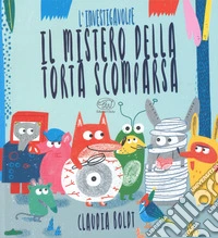 L'investigavolpe. Il mistero della torta scomparsa. Ediz. a colori libro