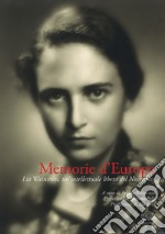 Memorie d'Europa. Lia Wainstein, un'intellettuale libera del Novecento libro