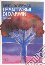 I fantasmi di Darwin libro