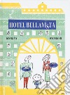 Hotel Bellavi(s)ta. Ediz. a colori libro di Lévy Didier