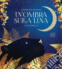 Un'ombra sulla luna. Ediz. a colori libro