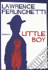 Little boy libro di Ferlinghetti Lawrence