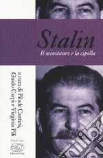 Stalin. Il minotauro e la cipolla libro