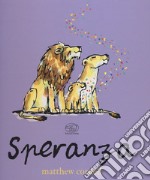 Speranza. Ediz. a colori libro