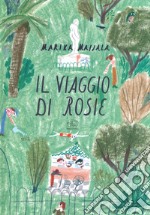 Il viaggio di Rosie. Ediz. a colori