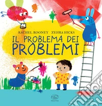 Il problema dei problemi. Ediz. a colori libro