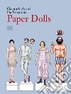 Paper dolls. Ediz. a colori libro di Ascari Giancarlo Valentinis Pia