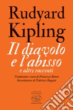 Il diavolo e l'abisso e altri racconti libro