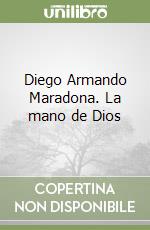 Diego Armando Maradona. La mano de Dios libro