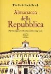 Almanacco della Repubblica. Repertorio ragionato della politica italiana 1945-2021 libro di The Book Fools Bunch