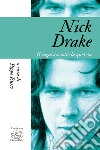 Nick Drake. Il ragazzo sotto la quercia libro