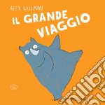 Il grande viaggio. Ediz. a colori