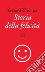 Storia della felicità libro