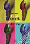 Guida tascabile per maniaci del cibo libro di The 88 fools