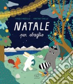 Natale per sbaglio. Ediz. a colori libro