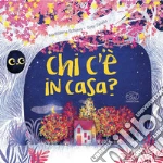 Chi c'è in casa? Ediz. a colori libro