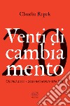 Venti di cambiamento. Gli anni 2000-2020 nel racconto della Cgil libro