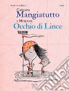 Capitana Mangiatutto e marinaio Occhio di Lince. Ediz. illustrata libro