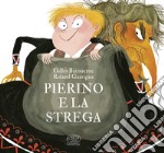 Pierino e la strega. Ediz. a colori libro