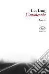 L'autostrada libro di Lang Luc