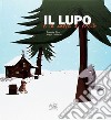 Il lupo e la zuppa di piselli. Ediz. mini libro