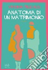 Anatomia di un matrimonio libro di Reeves Virginia