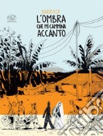 L'ombra che mi cammina accanto libro