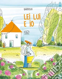 Lei lui e io. Ediz. a colori