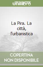 La Pira. La città, l'urbanistica libro