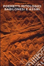 Poemetti mitologici babilonesi e assiri