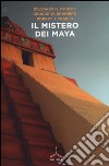 Il mistero dei maya libro