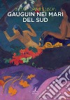 Gauguin nei mari del sud libro