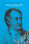 Dalla mia vita. Poesia e verità. Vol. 2 libro